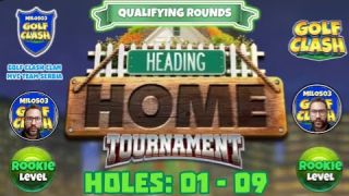 Heading Home Tournament : Golf Clash : Holes: 01 - 09 Rookie L.Q.R.(City Park Course)